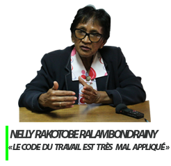 Nelly Rakotobe Ralambondrainy : « Le Code du Travail est très mal appliqué » Nelly Rakotobe Ralambondrainy : « Le Code du Travail est très mal appliqué »