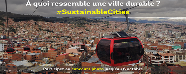Banque Mondiale : Concours photo sur les « villes durables »